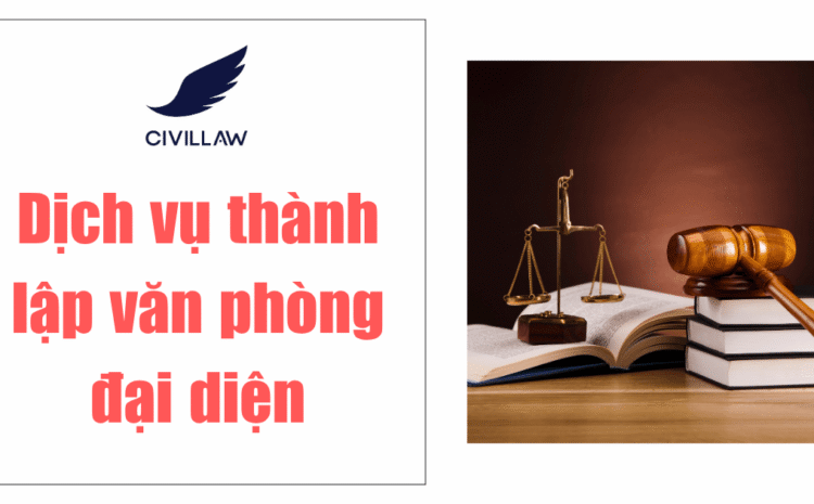 Dịch vụ thành lập văn phòng đại diện trọn gói