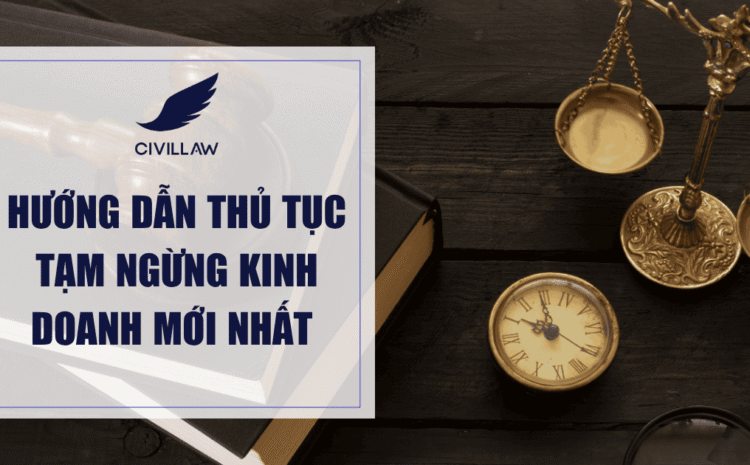 Hướng dẫn thủ tục tạm ngừng kinh doanh mới nhất