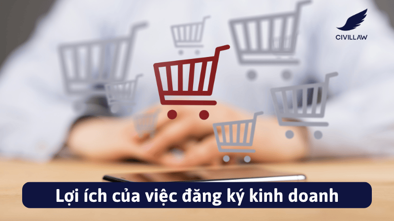 Lợi ích của việc đăng ký kinh doanh