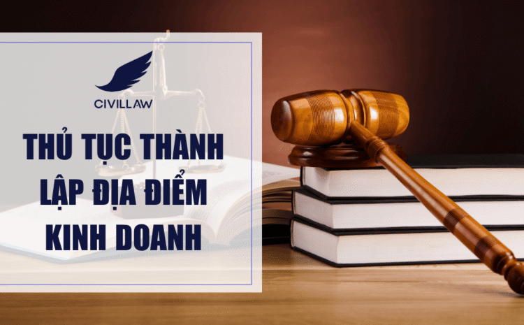 Thủ tục thành lập địa điểm kinh doanh