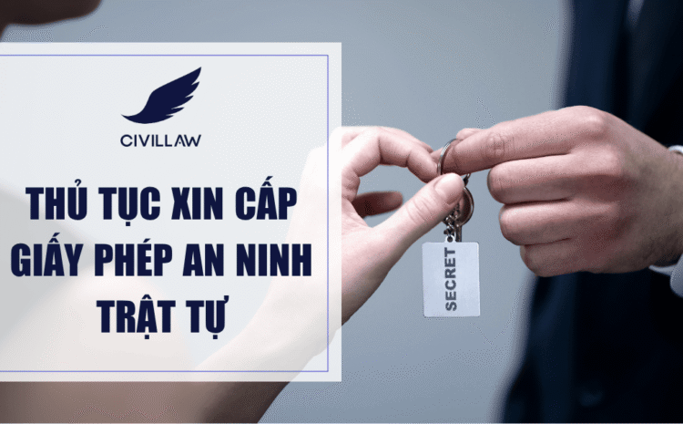 Thủ tục xin cấp giấy phép an ninh trật tự
